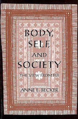 Body, Self, and Society: The View from Fiji