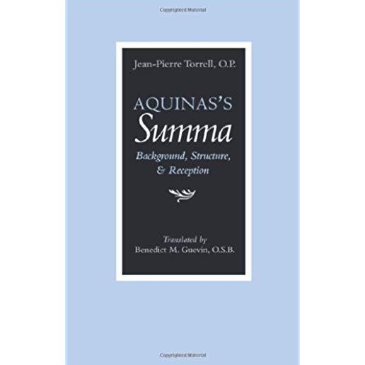 Aquinas's Summa: Background, Structure, and Reception