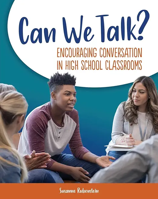 Can We Talk?: Encouraging Conversation in High School Classrooms