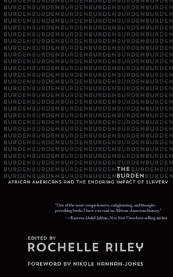 The Burden: African Americans and the Enduring Impact of Slavery