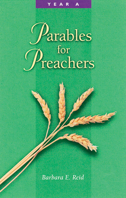 Parables for Preachers: Year A, the Gospel of Matthew