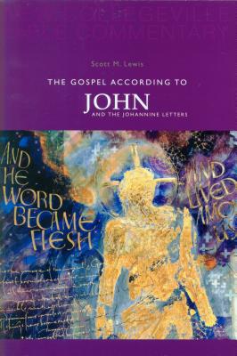 The Gospel According to John and the Johannine Letters: Volume 4