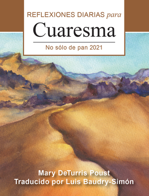 No SÃƒÂ³lo de Pan: Reflexiones Diarias Para Cuaresma 2021