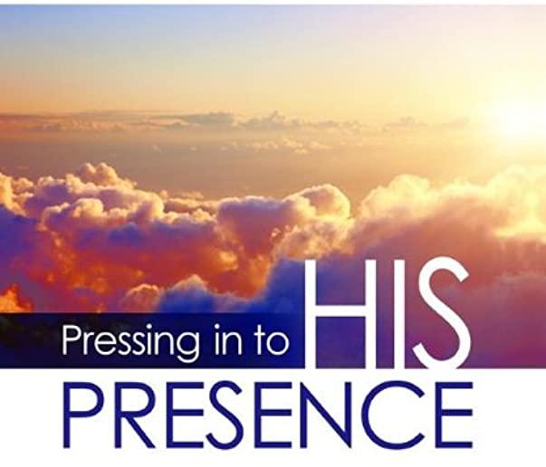 Pressing in to His Presence