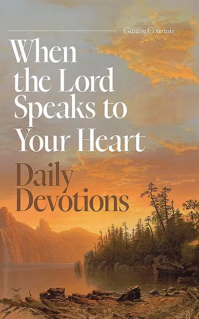 When the Lord Speaks to Your Heart DD: Daily Devotions