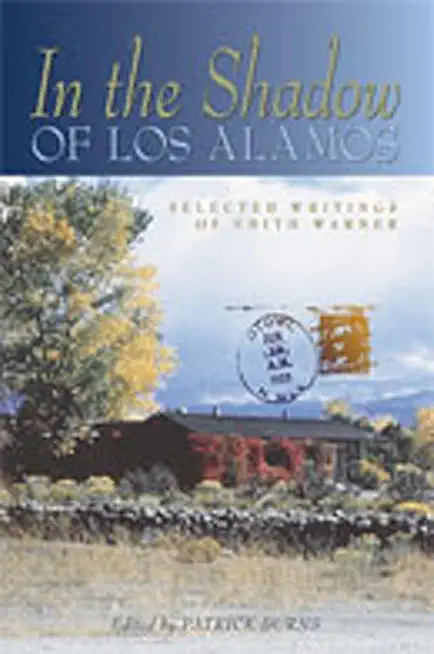 In the Shadow of Los Alamos: Selected Writings of Edith Warner (Expanded)