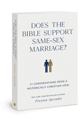 Does the Bible Support Same-Sex Marriage?: 21 Conversations from a Historically Christian View