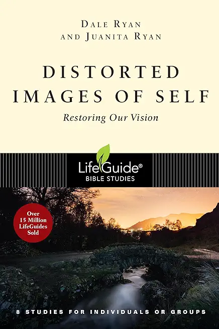 Distorted Images of Self: Restoring Our Vision