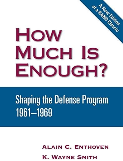 How Much Is Enough?: Shaping the Defense Program 1961-1969