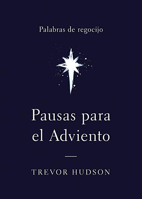 Pausas para el Adviento: Palabras de regocijo