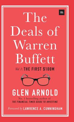 The Deals of Warren Buffett: Volume 1, the First $100m