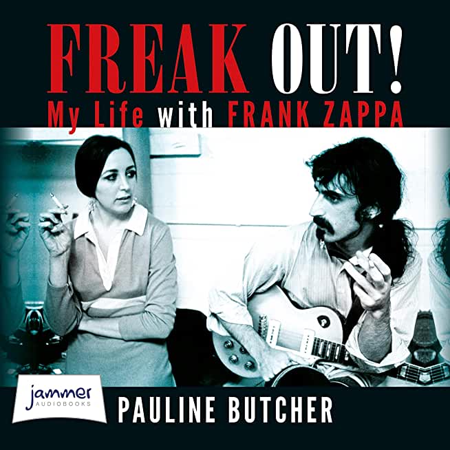 Freak Out! My Life with Frank Zappa: Laurel Canyon 1968 - 1971