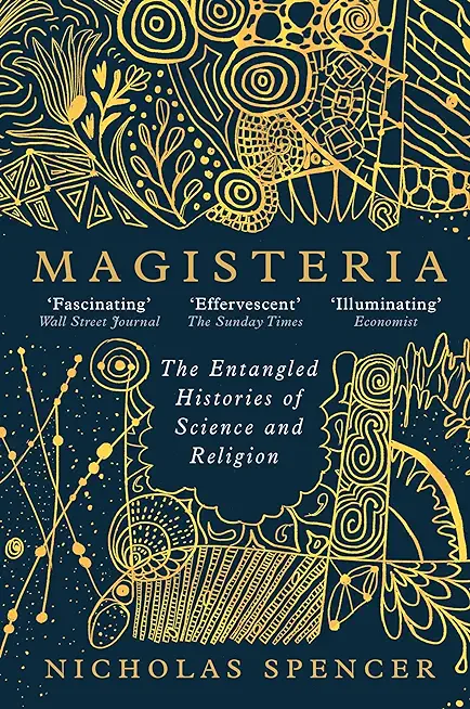 Magisteria: The Entangled Histories of Science & Religion