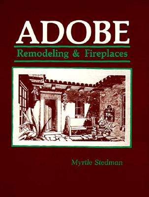 Adobe Remodeling & Fireplaces