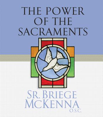 The Power of the Sacraments