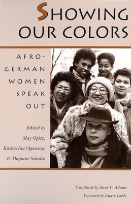 Showing Our Colors: Afro-German Women Speak Out