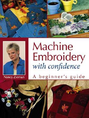 Machine Embroidery with Confidence: A Beginner's Guide