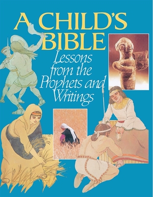 A Child's Bible: Lessons from the Prophets and Writings