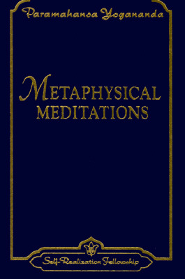 Metaphysical Meditations: Universal Prayers, Affirmations, and Visualizations