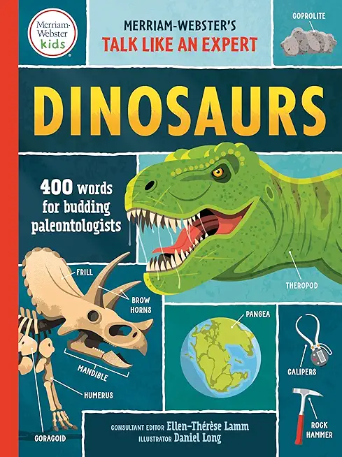 Dinosaurs: 400 Words for Budding Paleontologists