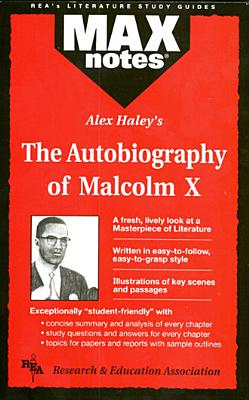 Autobiography of Malcolm X as Told to Alex Haley, the (Maxnotes Literature Guides)