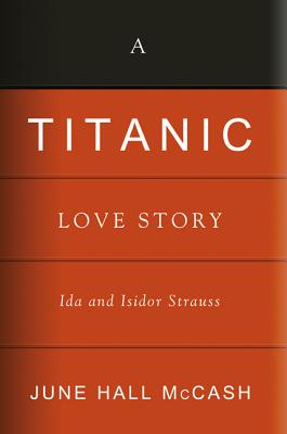 A Titanic Love Story: Ida and Isidor Straus