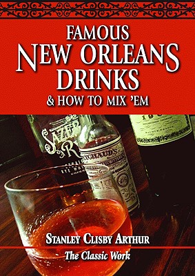 Famous New Orleans Drinks and How to Mix 'em