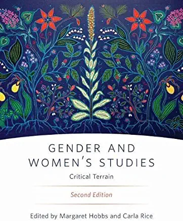 Gender and Women's Studies, Second Edition: Critical Terrain