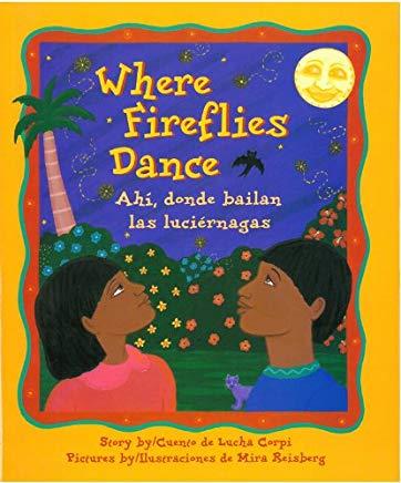 Where Fireflies Dance / Ahi, Donde Bailan Las LuciÃƒÂ©rnagas