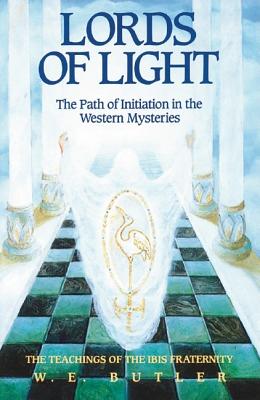 Lords of Light: The Path of Initiation in the Western Mysteries