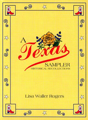 A Texas Sampler: Historical Recollections