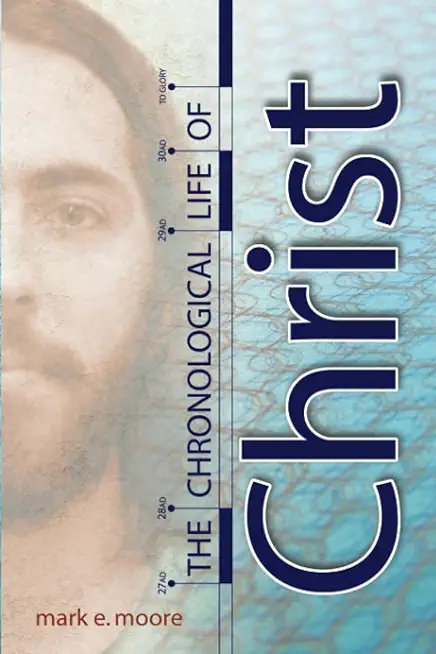 The Chronological Life of Christ