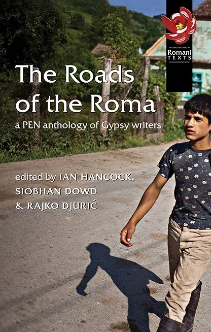 The Roads of the Roma: A Pen Anthology of Gypsy Writers