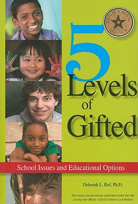 5 Levels of Gifted: School Issues and Educational Options