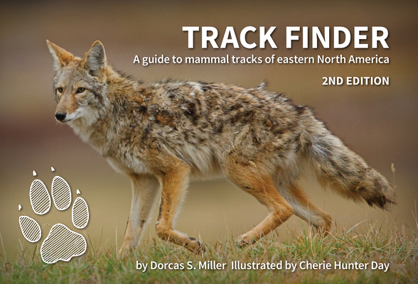 Track Finder: A Guide to Mammal Tracks of Eastern North America