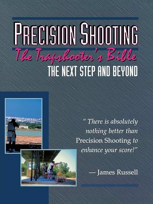 Precision Shooting: The Trapshooter's Bible