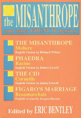 The Misanthrope and Other French Classics