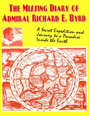 The Missing Diary Of Admiral Richard E. Byrd