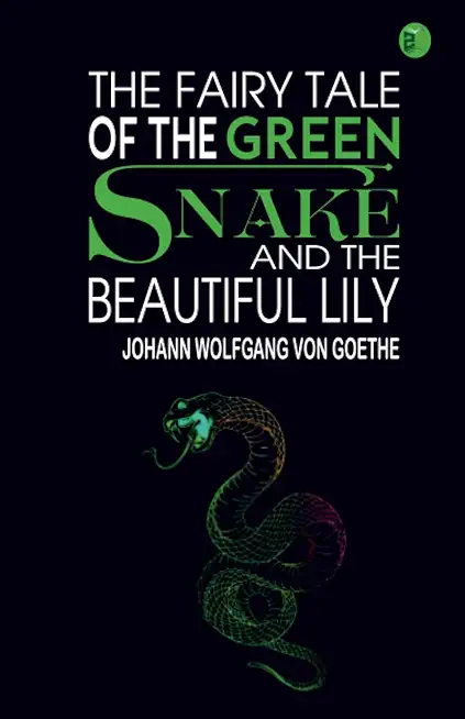 The Fairy Tale of the Green Snake and the Beautiful Lily