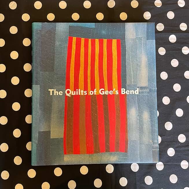 Quilts of Gee's Bend