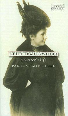 Laura Ingalls Wilder: A Writer's Life