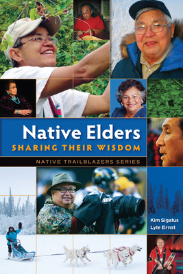 Native Elders: Sharing Their Wisdom