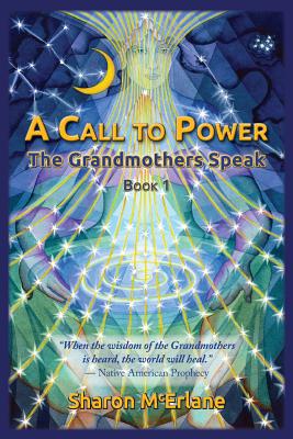 A Call to Power: The Grandmothers Speak