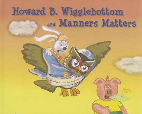 Howard B. Wigglebottom and Manners Matters