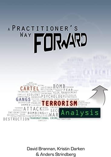 A Practitioner's Way Forward: Terrorism Analysis