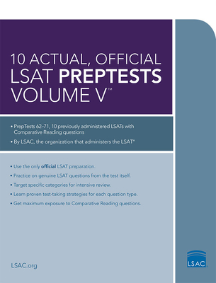 10 Actual, Official LSAT Preptests Volume V: (preptests 62-71)