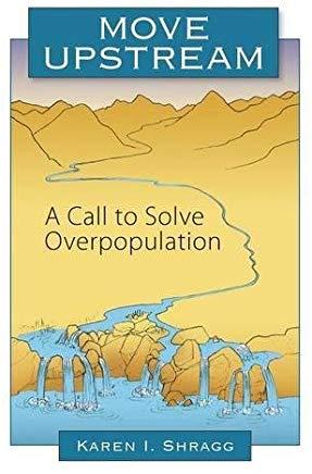 Move Upstream: A Call to Solve Overpopulation