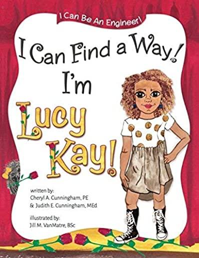 I Can Find A Way! I'm Lucy Kay!