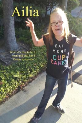 Ailia (What It's Like to Be 11 Years Old and Have Down Syndrome)