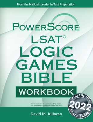 The Powerscore LSAT Logic Games Bible Workbook: 2019 Edition